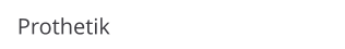 Prothetik
