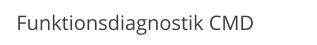 Funktionsdiagnostik CMD