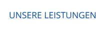 UNSERE LEISTUNGEN