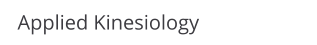 Applied Kinesiology